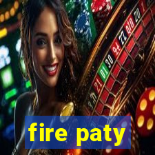 fire paty